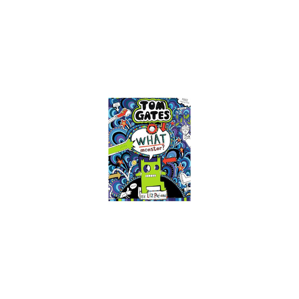 Tom Gates What Monster book by Liz Pichon (British brand)