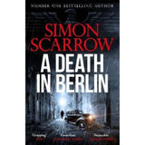Simon Scarrow historical thriller Death in Berlin, UK version