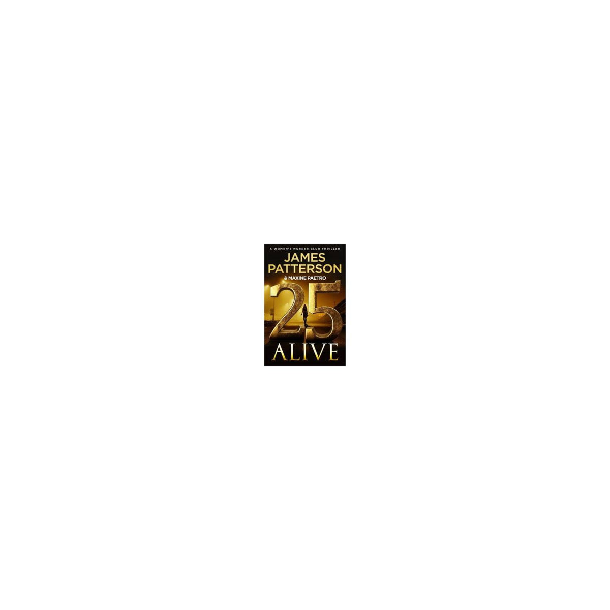 James Patterson Women's Murder Club 25 Alive book (British brand)