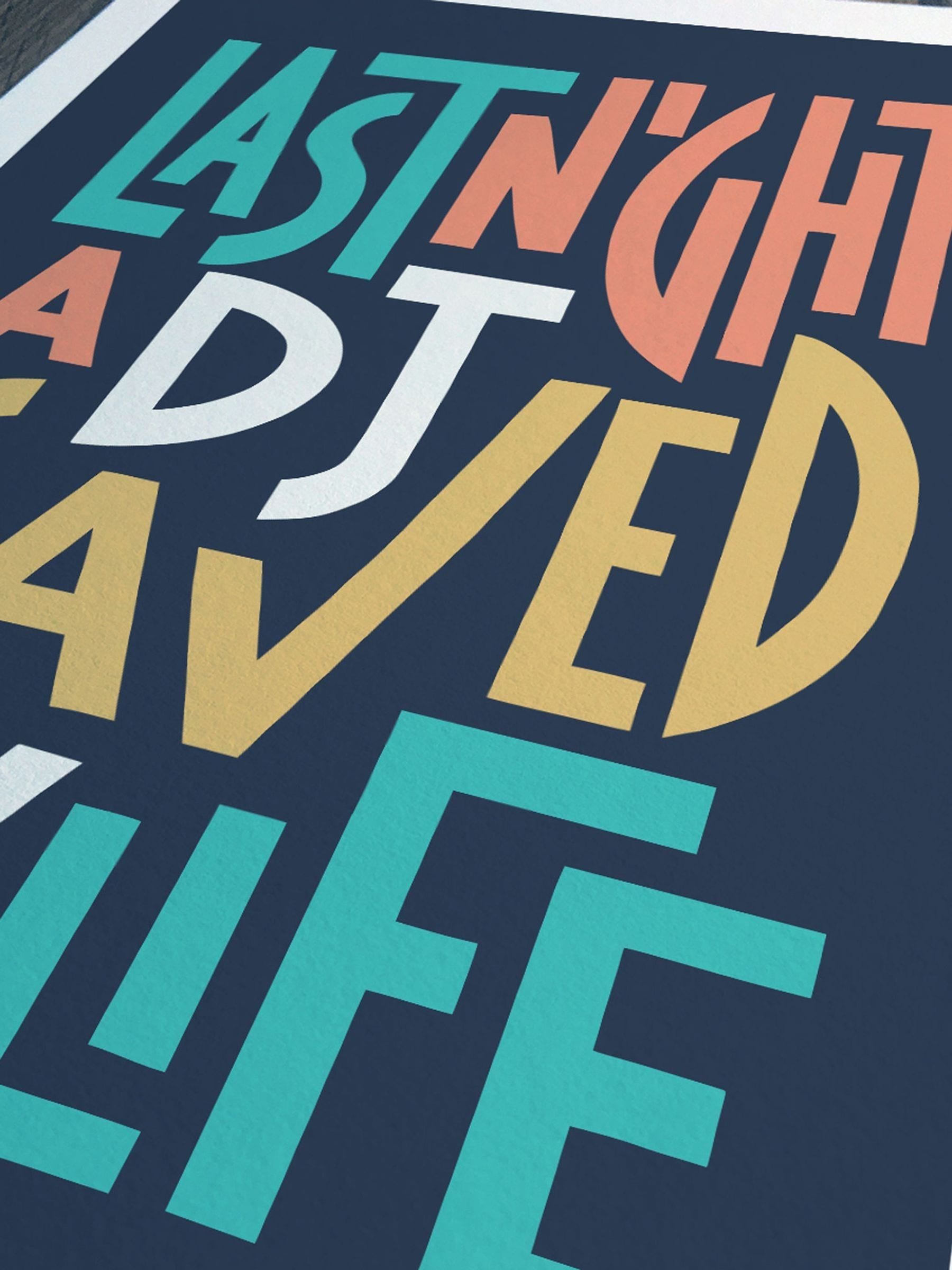 Sketchbook Design framed wall art Last Night A DJ Saved My Life typography - British product