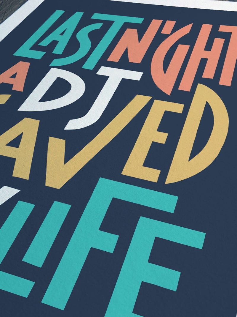 Sketchbook Design framed wall art Last Night A DJ Saved My Life typography - British product