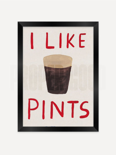 We Are Proper Good I Like Pints Impression d'art sur la bière