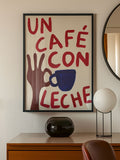 We Are Proper Good Red Un Café Con Leche art print (British brand)