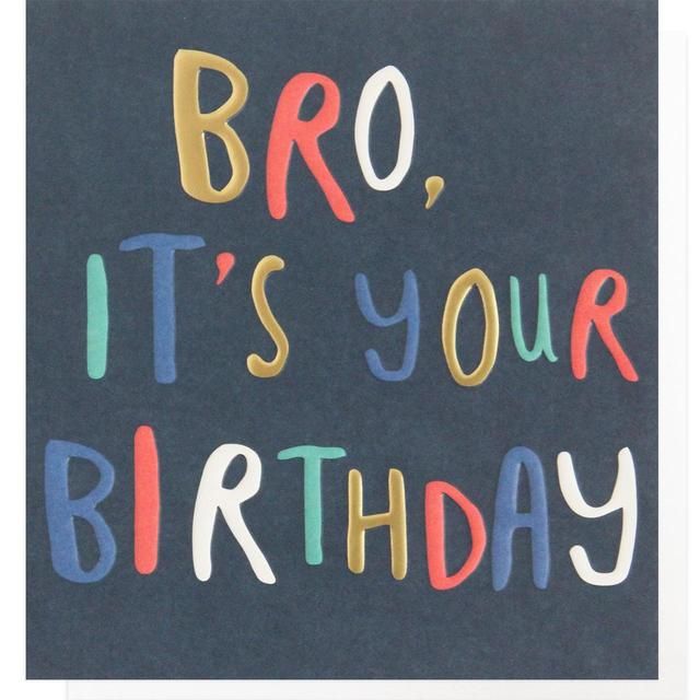 Caroline Gardner Bro It's your Birthday Card