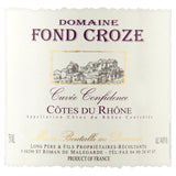 Cotes du Rhone Rouge Confidence Domaine Fond Croze   75cl