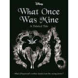 Disney Princess Rapunzel: What Once Was Mine by Liz Braswell