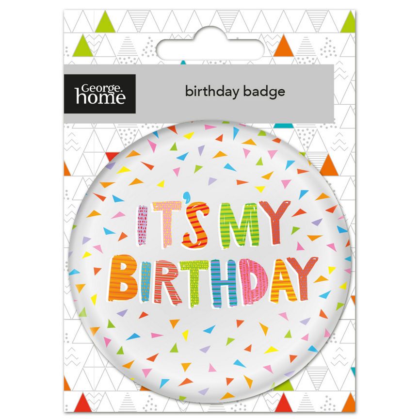 George Home It's My Birthday Foil Badge General Household ASDA   