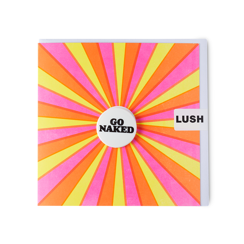 Lush Go Naked greetings card with pin badge, UK version