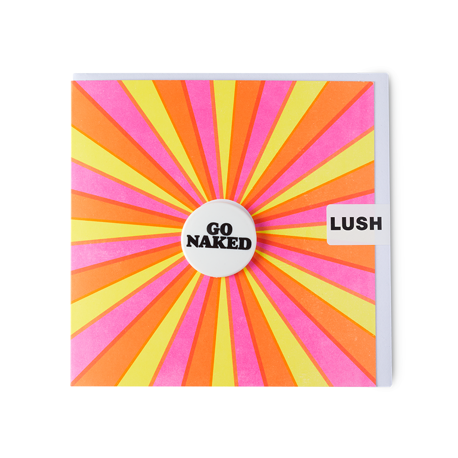 Lush Go Naked greetings card with pin badge, UK version