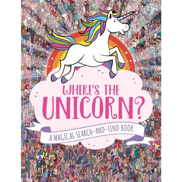 Wheres the Unicorn, A Magical Search-and-Find Book