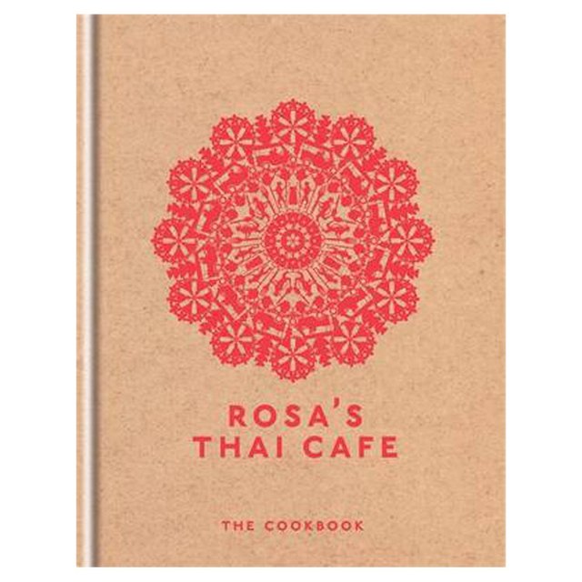 Rosa's Thai Cafe The Cookbook