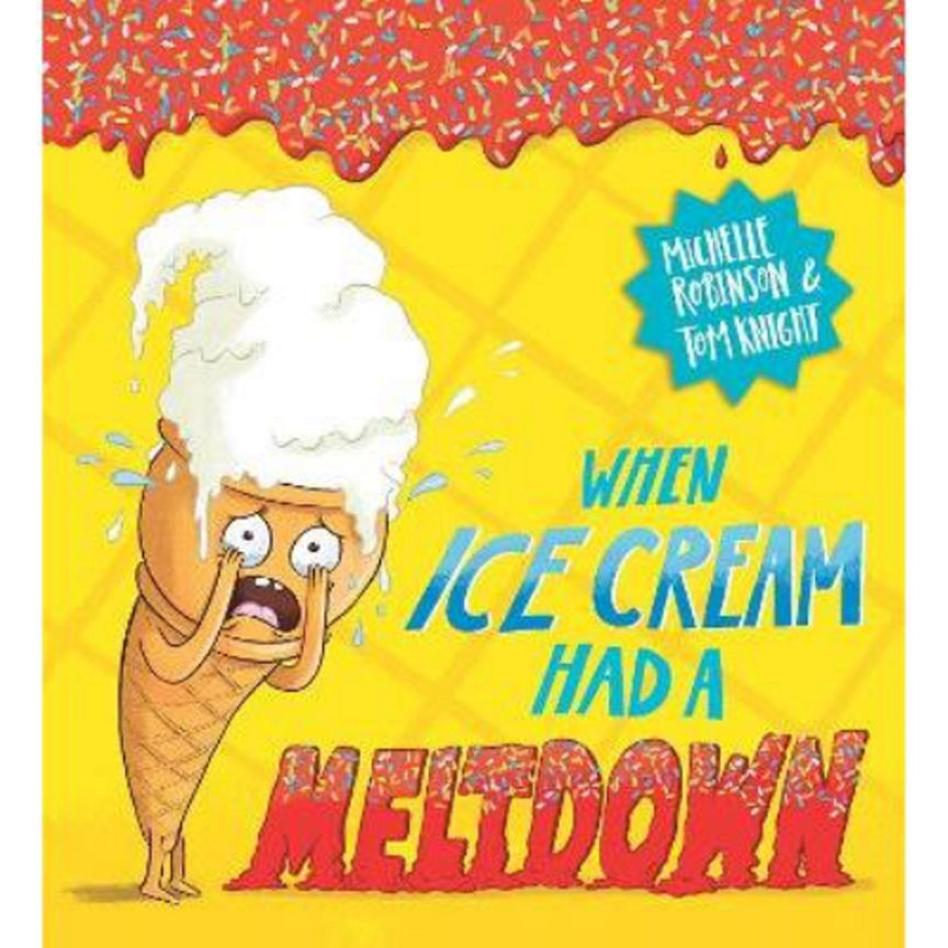 When Ice Cream Had a Meltdown by Michelle Robinson Books ASDA   