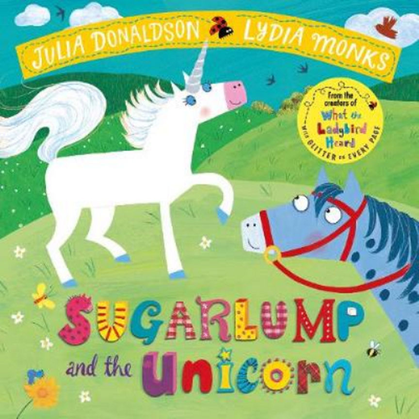 Sugarlump and the Unicorn - Julia Donaldson