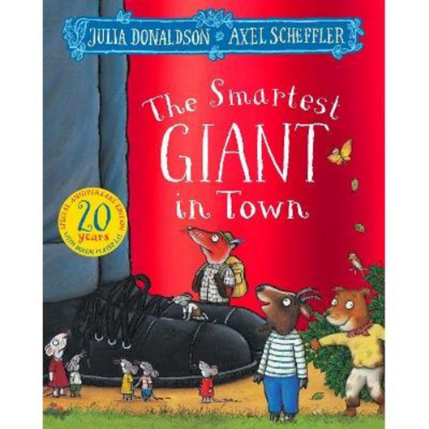 Smartest Giant in Town 20th Anniversary Edition by Julia Donaldson