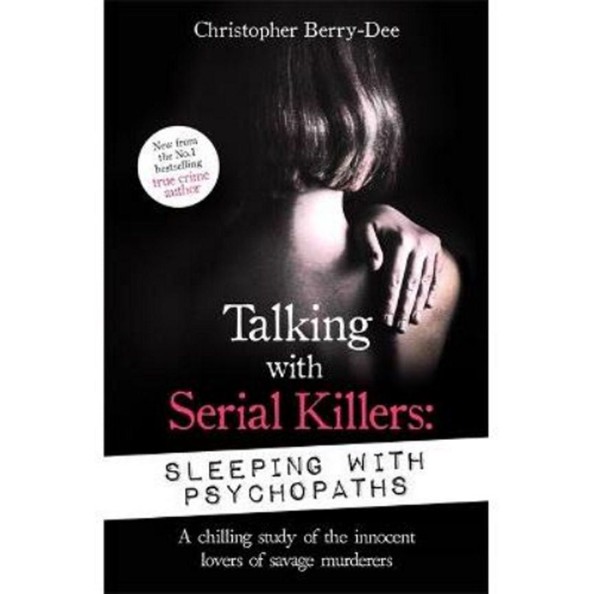 Paperback Talking with Serial Killers: Sleeping with Psychopaths by Christopher Berry-Dee Books ASDA   