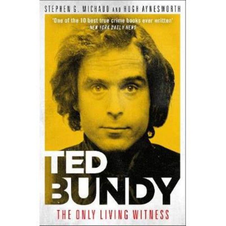 Paperback Ted Bundy: The Only Living Witness by Stephen G. Michaud Books ASDA   