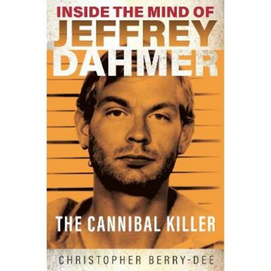 Paperback Inside the Mind of Jeffrey Dahmer by Christopher BerrybyDee