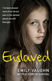 Paperback Enslaved: A Shocking True Story Of Survival by Emily Vaughn Books ASDA   