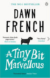 Paperback A Tiny Bit Marvellous by Dawn French Books ASDA   