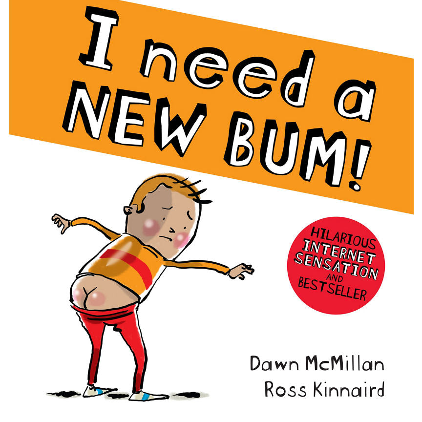 I Need A New Bum by Dawn McMillan